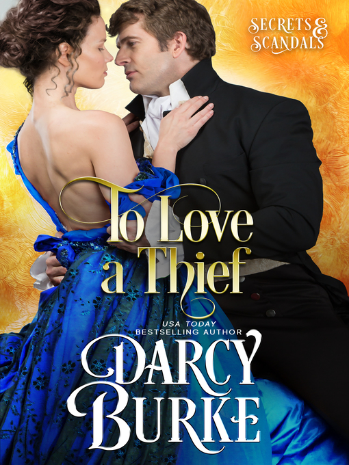 Title details for To Love a Thief by Darcy Burke - Available